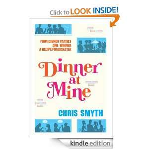 Dinner at Mine Chris Smyth  Kindle Store