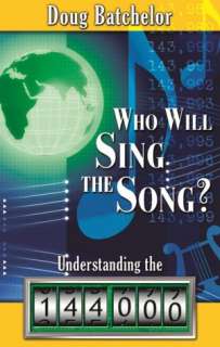 Who Will Sing the Song Doug Batchelor