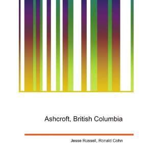    Ashcroft, British Columbia Ronald Cohn Jesse Russell Books