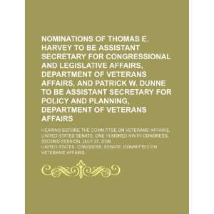  Nominations of Thomas E. Harvey to be Assistant Secretary 