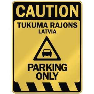   CAUTION TUKUMA RAJONS PARKING ONLY  PARKING SIGN LATVIA 