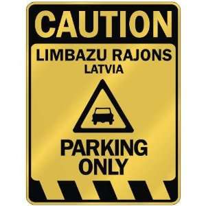   CAUTION LIMBAZU RAJONS PARKING ONLY  PARKING SIGN 