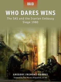   Who Dares Wins   The SAS and the Iranian Embassy by 