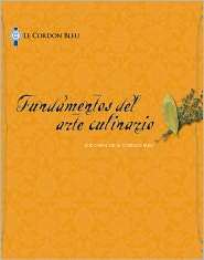 Le Cordon Bleu Cuisine Foundations, Spanish Edition, (1111539413), The 