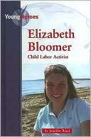 Elizabeth Bloomer, Child Labor Jennifer Reed