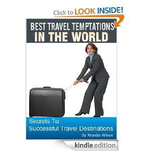 BEST TRAVEL TEMPTATIONS IN THE WORLD  Secrets To Successful Travel 