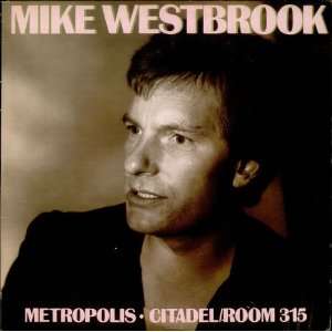  Metropolis + Citadel/Room 315 Mike Westbrook Music