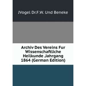   .Jahrgang 1864 (German Edition) JVogel Dr.F.W. Und Beneke Books