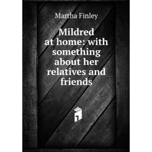 Mildred at home with something about her relatives and 