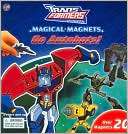 Magical Magnets Go Autobots Staff of Phidal Publishing Inc.