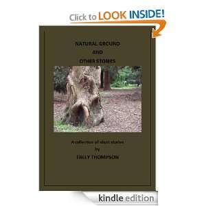 Natural Ground and Other Stories Tally Thompson  Kindle 