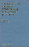 History of British Industrial Relations, 1914 1939, (0751201812), C 