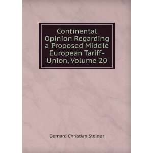   Tariff Union, Volume 20 Bernard Christian Steiner  Books