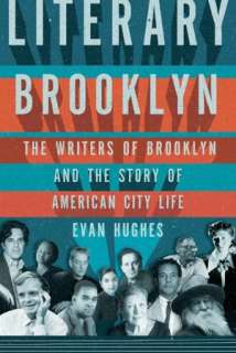 Literary Brooklyn The Writers of Brooklyn and the Story of American 