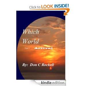 Arrival (Which World) Don C Rockell  Kindle Store