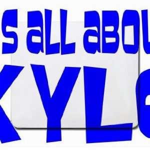  Its All About Kyle Mousepad