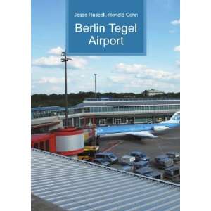  Berlin Tegel Airport Ronald Cohn Jesse Russell Books