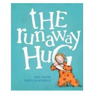  Runaway Hug NICK BLAND Books