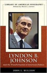 Lyndon B. Johnson and the Transformation of American Politics (Library 