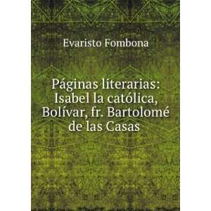   BolÃ­var, fr. BartolomÃ© de las Casas . Evaristo Fombona Books