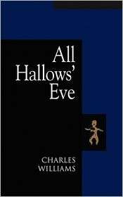All Hallows Eve, (1573831107), Charles Williams, Textbooks   Barnes 