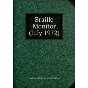   Braille Monitor (July 1972) National Federation of the Blind Books