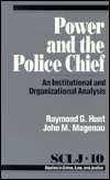 Power and the Police Chief An Institutional and Organizational 