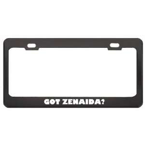 Got Zenaida? Girl Name Black Metal License Plate Frame Holder Border 