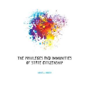  The Privileges and Immunities of State Citizenship Howell 