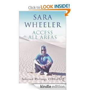 Access All Areas Sara Wheeler  Kindle Store