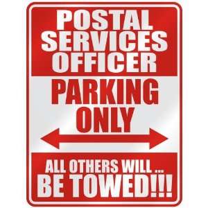 POSTAL SERVICES OFFICER PARKING ONLY  PARKING SIGN OCCUPATIONS