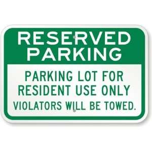 Reserved Parking   Parking Lot For Resident Use Only Violators Will Be 