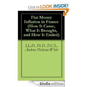 Fiat Money Inflation in France (How It Came, What It Brought, and How 