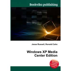  Windows XP Media Center Edition Ronald Cohn Jesse Russell 