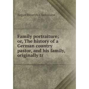  Family portraiture; or, The history of a German country 