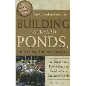  Back To Basics Complete Guide To Building Backyard Ponds 