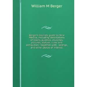   with . springs, and other places of interest William M Berger Books