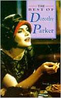 The Best of Dorothy Parker Dorothy Parker