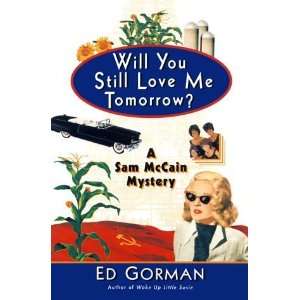  Will You Still Love Me Tomorrow? A Sam McCain Mystery  N 