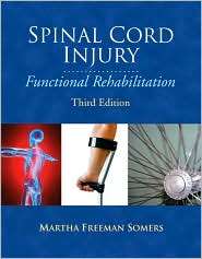 Spinal Cord Injury Functional Rehabilitation, (013159866X), Martha 