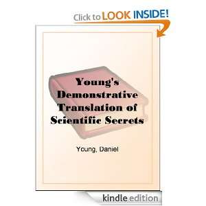 Youngs Demonstrative Translation of Scientific Secrets Daniel Young 
