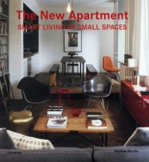   The New Apartment Smart Living in Small Spaces by 