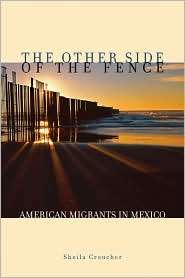 Other Side of the Fence American Migrants in Mexico, (0292719752 