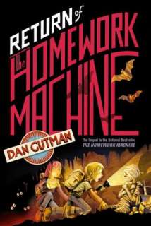   Return of the Homework Machine by Dan Gutman, Simon 