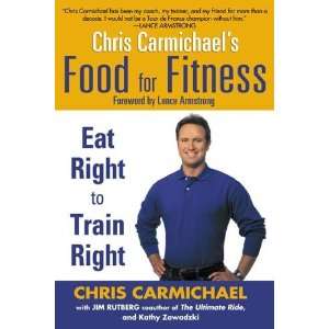  Chris Carmichaels Food For Fitness Eat Right To Train 