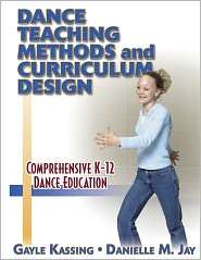 Dance Teaching Methods and Curriculum Design, (0736002405), Gayle 