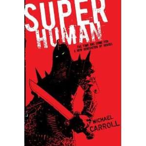  Super Human [Hardcover] Michael Carroll Books