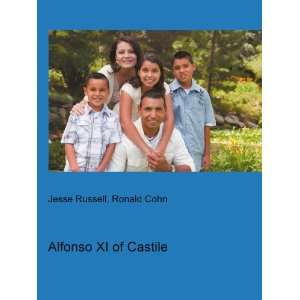  Alfonso XI of Castile Ronald Cohn Jesse Russell Books