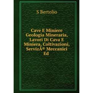  Cave E Miniere Geologia Mineraria, Lavori Di Cava E 