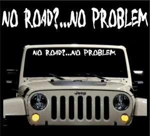  Problem Jeep Truck Windshield Vinyl Decal Sticker 4x4 Off Road  